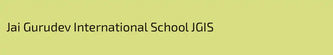 Jai Gurudev International School JGIS
